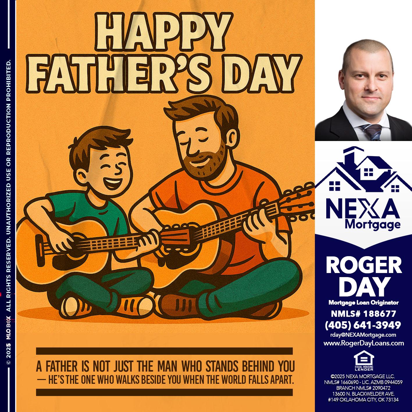 HAPPY FATHERS DAY - Roger Day -Mortgage Loan Originator
