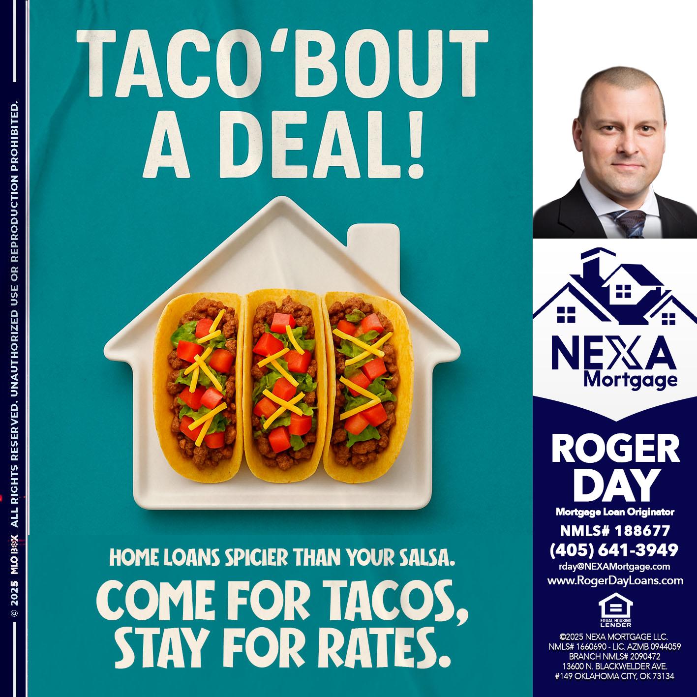 TACO BOUT A DEAL - Roger Day -Mortgage Loan Originator