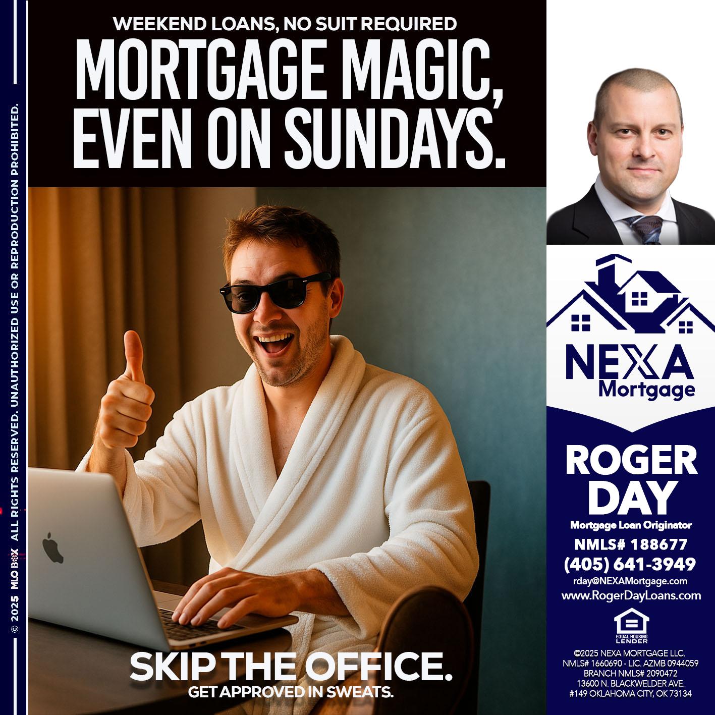 MORTGAGE MAGICS - Roger Day -Mortgage Loan Originator
